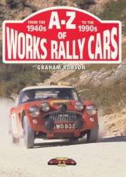 A-Z of Works Rally Cars from the 1940s to the 1990s | David Thomas 