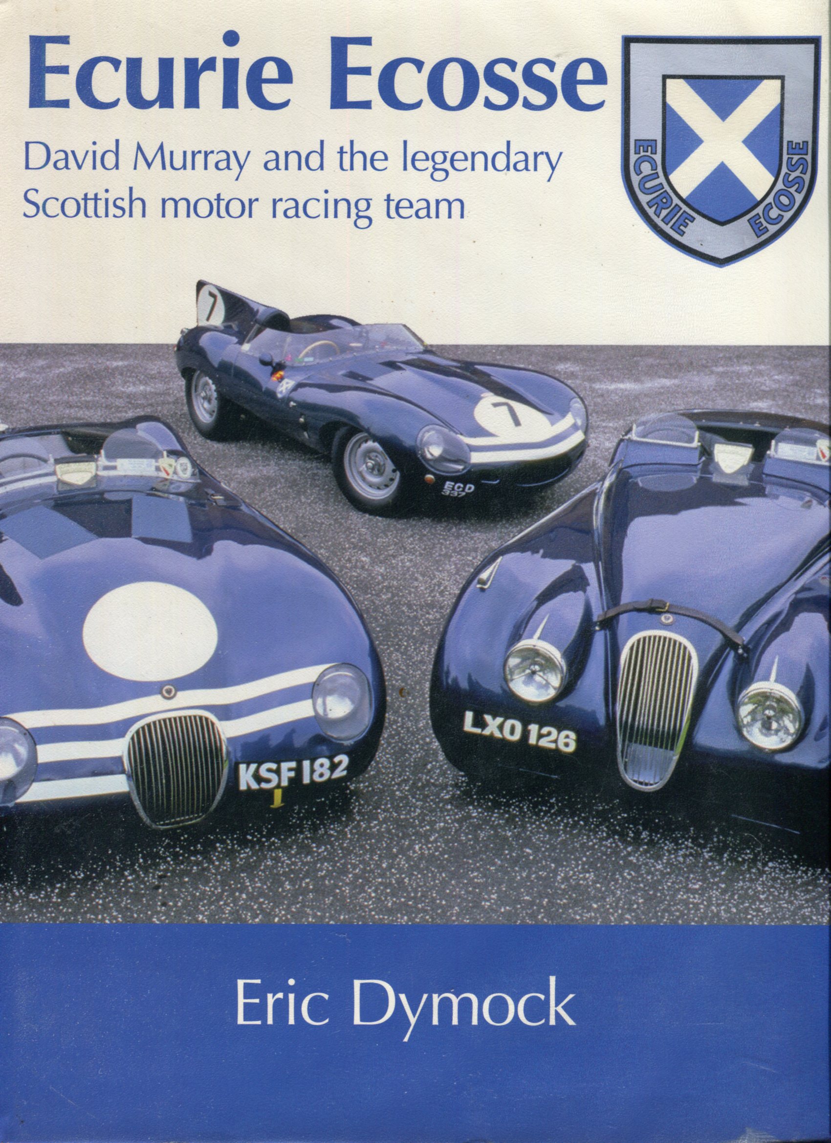 Ecurie Ecosse – David Murray and the legendary Scottish motor racing ...